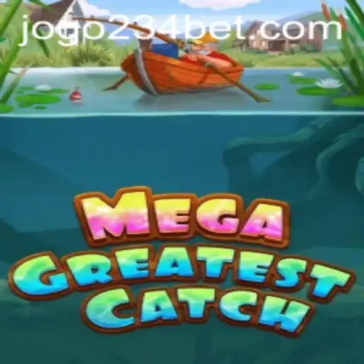 MegaGreatestCatch: Dive into the Exciting World of 234bet